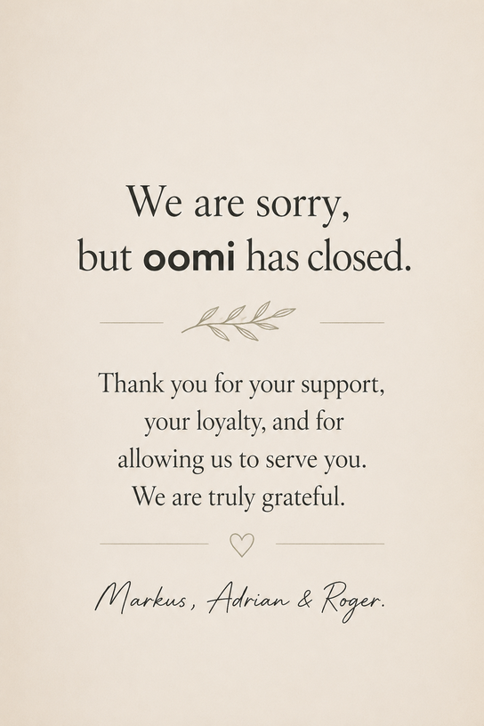 We are sorry, but oomi has closed.